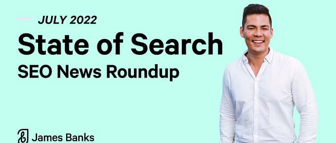 State of Search July 2022