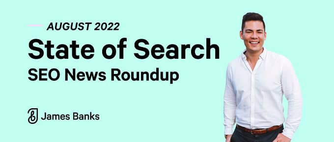 State of Search August 2022